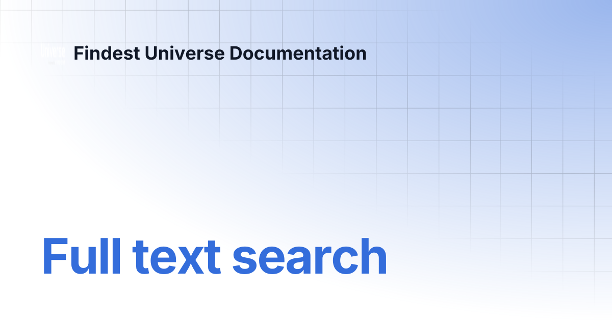 Full text search | Findest Universe Documentation
